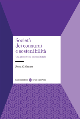 Società dei consumi e sostenibilità. Una prospettiva psicoculturale. Intervista a Bruno Mazzara